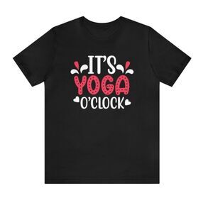 It's Yoga O'Clock: Woman's Shirt Embracing the Time for Mindful Movement and Inn
